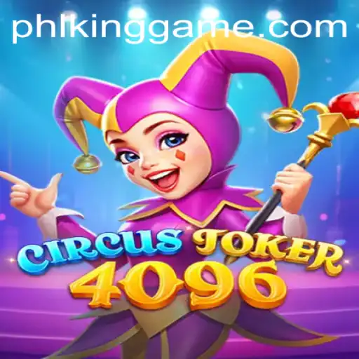 Discovering the Thrills of CircusJoker4096: A New Gaming Phenomenon