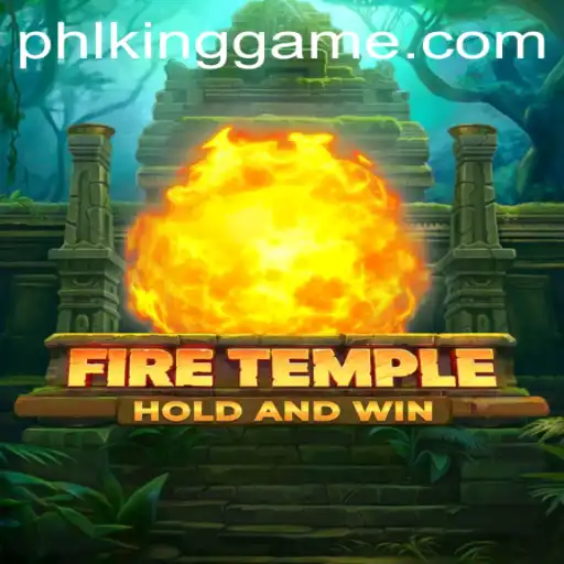 Exploring FireTemple: A Royal Quest in Kinggame