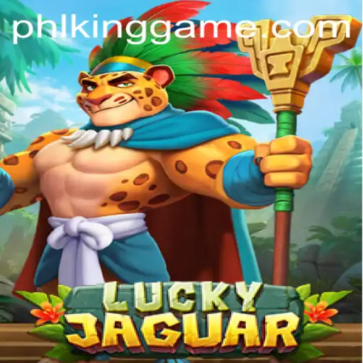 The Enchanting World of LuckyJaguar: A Captivating Kinggame Adventure