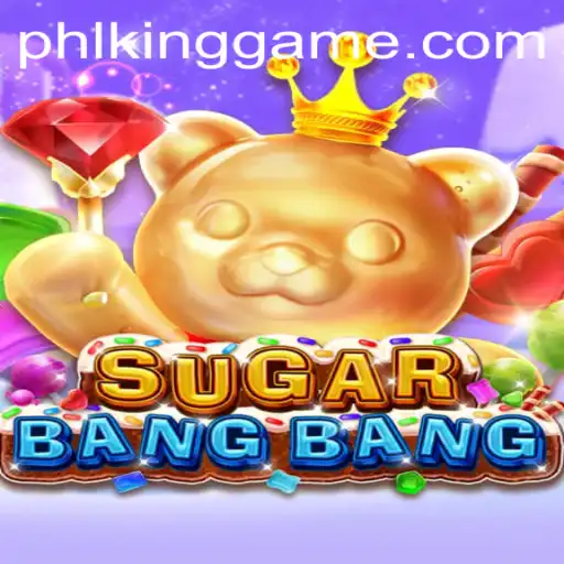 Exploring the Thrills of SUGARBANGBANG: The Next Big Kinggame