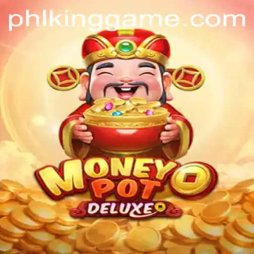 Unveiling the Thrills of MoneyPotDELUXE: The Ultimate KingGame Experience