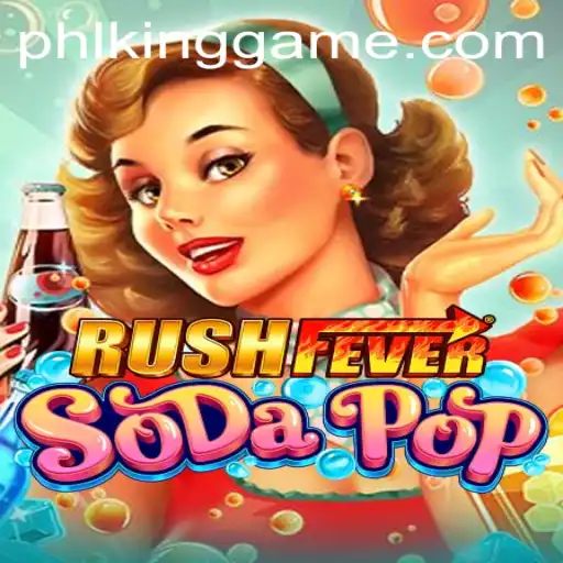Discover the Sweet Thrills of RushFeverSodaPop: The Ultimate Gaming Experience