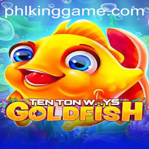 Discover TenTonWaysGoldfish: A Captivating Game Experience